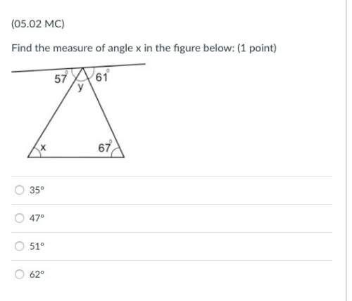 Find the measure of angle x in the figure below: (1 point) a.35° b.47° c.51° d.62°