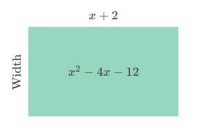 The rectangle below has an area of x^2 - 4x - 12square meters and a length of x +2 meters. what expr