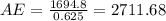 AE= \frac{1694.8}{0.625}=2711.68