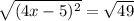\sqrt{(4x-5)^2}=\sqrt{49}