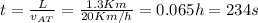 t = \frac{L}{v_{AT}} = \frac{1.3Km}{20Km/h} = 0.065h=234s