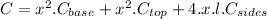C=x^{2} . C_{base} +x^{2} . C_{top} +4.x.l. C_{sides}