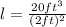 l=\frac{20 ft^{3}}{(2ft)^{2}}