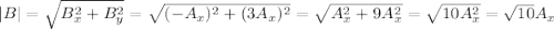 |B|=\sqrt{B_x^2+B_y^2}=\sqrt{(-A_x)^2+(3A_x)^2}=\sqrt{A_x^2+9A_x^2}=\sqrt{10A_x^2}=\sqrt{10}A_x