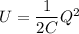 U=\dfrac{1}{2C}Q^2