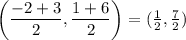 \left( \dfrac{-2+3}{2}, \dfrac{1+6}{2} \right) = ( \frac 1 2, \frac 7 2)