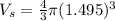 V_s=\frac{4}{3}\pi (1.495)^3