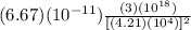 (6.67)(10^{-11}) \frac{(3)(10^{18}) }{[(4.21)(10^{4})] ^{2} }