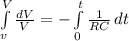 \int\limits^V_v {\frac{dV}{V} } =-\int\limits^t_0 {\frac{1}{RC} } \, dt