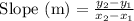 \text{ Slope (m)}=\frac{y_2-y_1}{x_2-x_1}