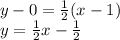 y - 0 = \frac{1}{2}(x- 1) \\y = \frac{1}{2}x-\frac{1}{2}