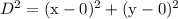 D^{2}=(\mathrm{x}-0)^{2}+(\mathrm{y}-0)^{2}