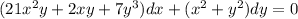 (21x^2y+2xy+7y^3)dx+(x^2+y^2)dy=0
