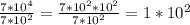 \frac{7*10^4}{7*10^2} = \frac{7*10^2*10^2}{7*10^2}=1*10^2