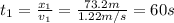 t_1 = \frac{x_1}{v_1} = \frac{73.2m}{1.22m/s}=60 s
