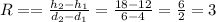 R==\frac{h_2-h_1}{d_2-d_1}=\frac{18-12}{6-4}=\frac{6}{2}=3
