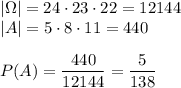 |\Omega|=24\cdot23\cdot22=12144\\&#10;|A|=5\cdot8\cdot11=440\\\\&#10;P(A)=\dfrac{440}{12144}=\dfrac{5}{138}