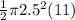 \frac{1}{2} \pi 2.5^{2} (11)