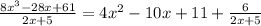 \frac{8x^3-28x+61}{2x+5}=4x^2-10x+11+\frac{6}{2x+5}