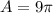 A = 9\pi