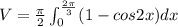 V=\frac{\pi}{2} \int_{0}^{\frac{2\pi}{3}} (1-cos 2x) dx