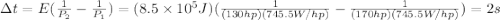 \Delta t=E(\frac{1}{P_2}-\frac{1}{P_1})=(8.5\times10^{5}J)(\frac{1}{(130hp)(745.5W/hp)}-\frac{1}{(170hp)(745.5W/hp)})=2s