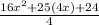 \frac{16x^{2} +25(4x)+24}{4}