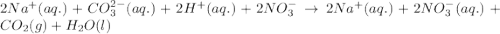2Na^+(aq.)+CO_3^{2-}(aq.)+2H^+(aq.)+2NO_3^-\rightarrow 2Na^+(aq.)+2NO_3^-(aq.)+CO_2(g)+H_2O(l)