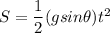 S=\dfrac{1}{2}(gsin\theta ) t^2