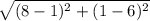 \sqrt{(8-1)^2+(1-6)^2}