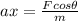 ax= \frac{Fcos\theta}{m}