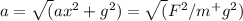 a = \sqrt(ax^2 + g^2) = \sqrt(F^2/m^ + g^2)