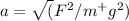 a=\sqrt(F^2/m^ + g^2)