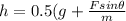 h=0.5(g+\frac{Fsin\theta}{m}