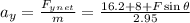 a_{y}=\frac{F_y_{net}}{m}=\frac{16.2+8+F\sin \theta }{2.95}