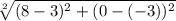 \sqrt[2]{(8-3)^{2}+(0-(-3))^{2}}