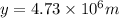 y=4.73\times 10^6 m