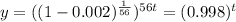 y= ((1-0.002) ^{ \frac{1}{56}} ) ^{56t}= (0.998)^t