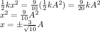 \frac{1}{2}kx^2 = \frac{9}{10}(\frac{1}{2}kA^2)=\frac{9}{20}kA^2\\x^2 = \frac{9}{10}A^2\\x=\pm \frac{3}{\sqrt{10}}A