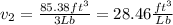 v_{2}=\frac{85.38ft^{3}}{3Lb}= 28.46\frac{ft^{3}}{Lb}