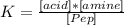 K=\frac{[acid]*[amine]}{[Pep]}