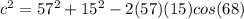 c^2=57^2+15^2-2(57)(15)cos(68)