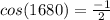 cos(1680)=\frac{-1}{2}