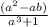 \frac{(a^2-ab)}{a^3+1}