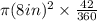 \pi (8in)^{2}\times \frac{42}{360}