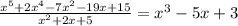 \frac{x^5+2x^4-7x^2-19x+15}{x^2+2x+5} = x^3-5x+3