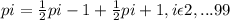 pi = \frac{1}{2}pi-1 + \frac{1}{2}pi + 1, i \epsilon {2,... 99}