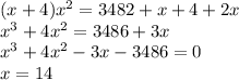 (x+4)x^2=3482+x+4+2x\\x^3+4x^2=3486+3x\\x^3+4x^2-3x-3486=0\\x=14