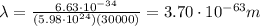 \lambda=\frac{6.63\cdot 10^{-34}}{(5.98\cdot 10^{24})(30000)}=3.70\cdot 10^{-63} m
