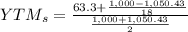 YTM_s = \frac{63.3 + \frac{1,000-1,050.43}{18 }}{\frac{1,000+1,050.43}{2}}
